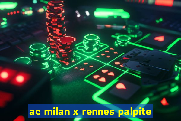 ac milan x rennes palpite